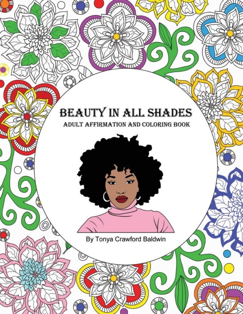 BEAUTY IN ALL SHADES: Adult Affirmation and Coloring Book