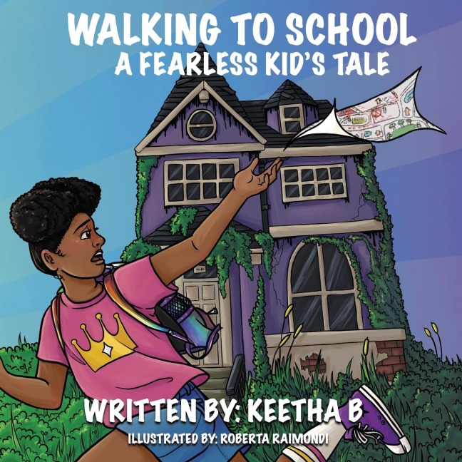 Walking To School: A Fearless Kids Tale