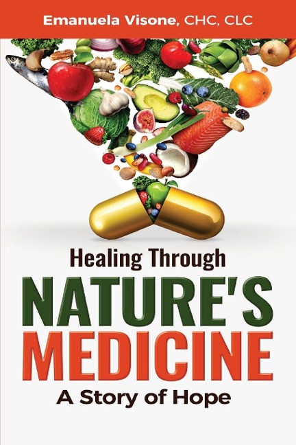 Healing Through Natures Medicine, A Story of Hope