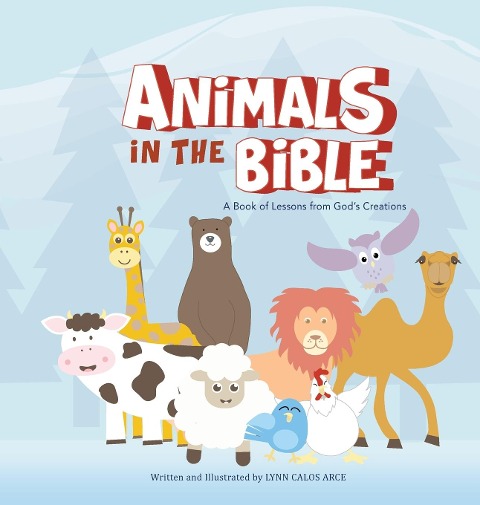 Animals in the Bible: A Book of Lessons from Gods Creation