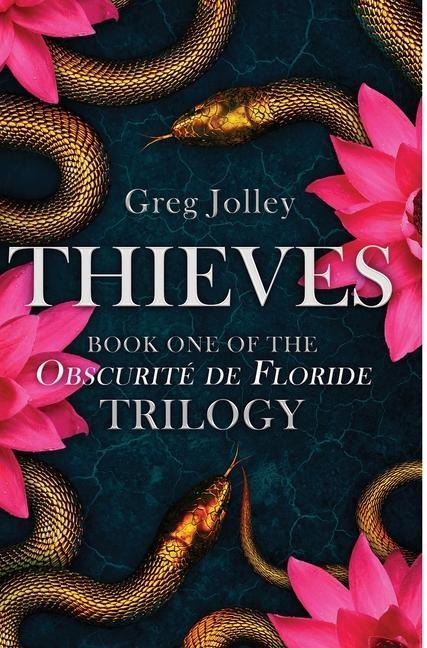 Thieves: Book One of the Obscurité de Floride Trilogy