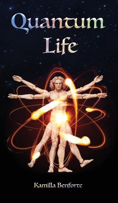 Quantum Life: Live the life youve imagined