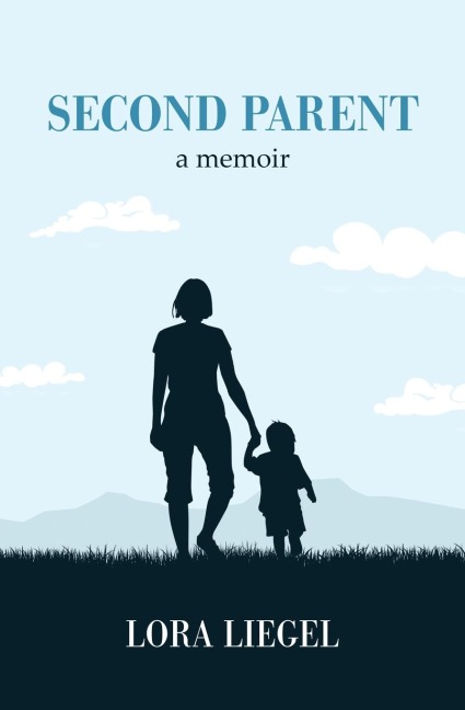 Second Parent: a memoir