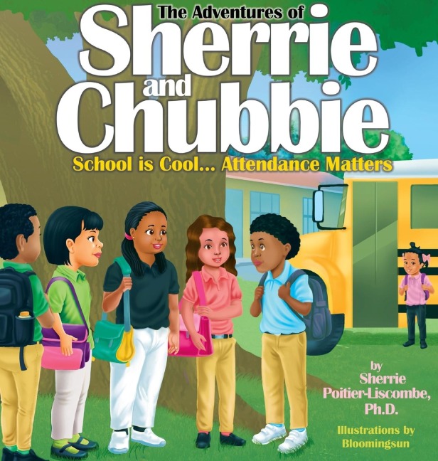 The Adventures of Sherrie and Chubbie: School is Cool...Attendance Matters:  School is Cool...Attendance Matters