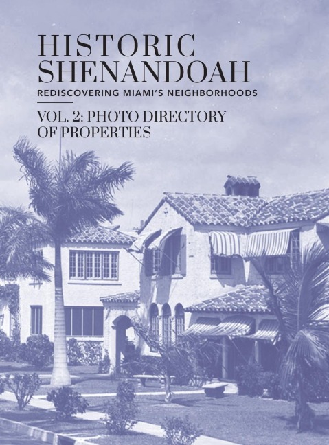 Historic Shenandoah: Rediscovering Miamis Neighborhoods