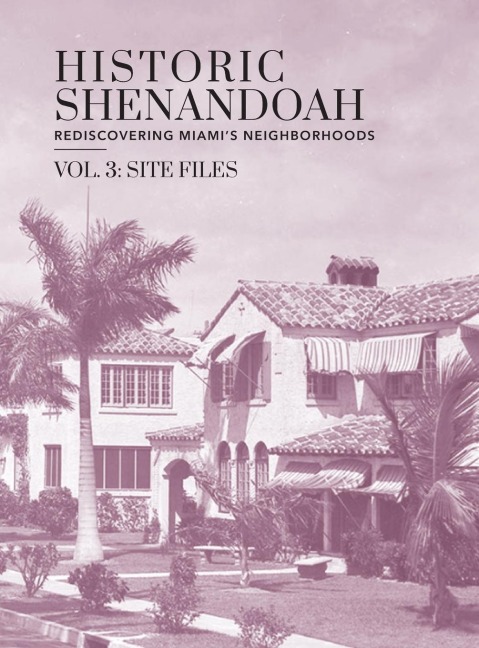 Historic Shenandoah: Rediscovering Miamis Neighborhoods