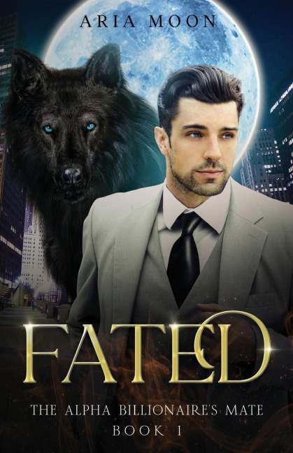 The Alpha Billionaires Mate: Fated