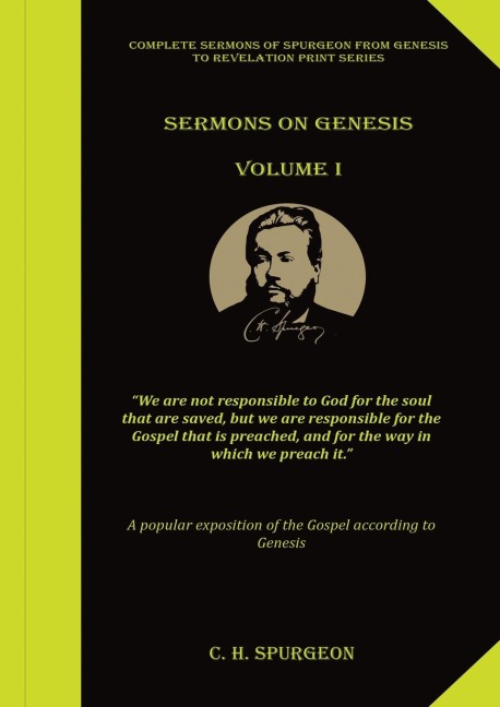Sermons on Genesis Volume 1: (Spurgeon Sermons, All of Grace, Prayer &amp; Spiritual Warfare, Spurgeon Books, Lecture to my Students)