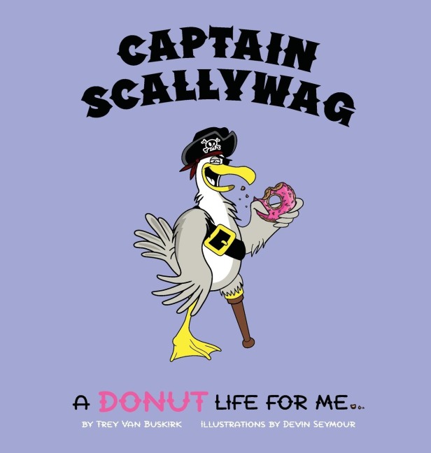 Captain Scallywag: A Donut Life For Me