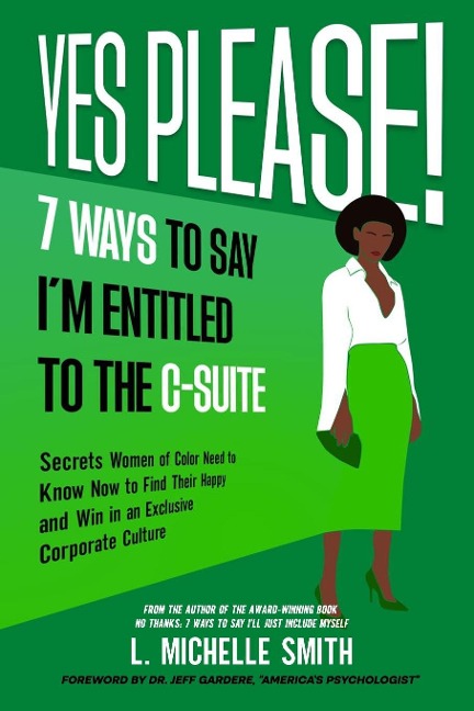 Yes Please! 7 Ways to Say Im Entitled to the C-Suite
