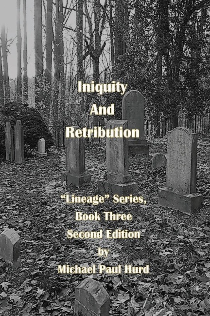 Iniquity and Retribution: Lineage Series, Book Three
