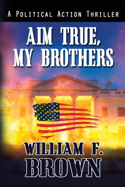 Aim True, My Brothers: an Eddie Barnett FBI Counter-Terror Thriller