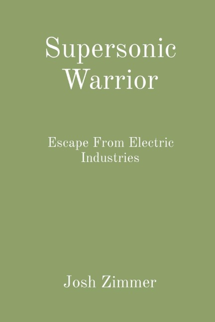 Supersonic Warrior: Escape From Electric Industries