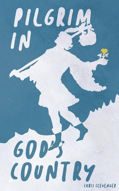 Pilgrim in Gods Country