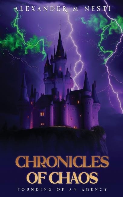 Chronicles Of Chaos: Founding of an Agency