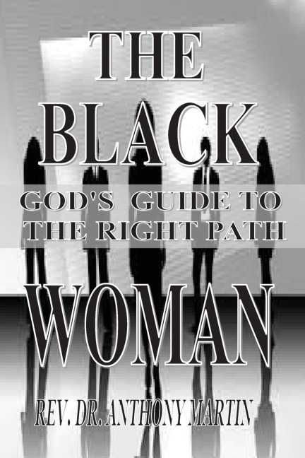 THE BLACK WOMAN: GODS GUIDE TO THE RIGHT PATH