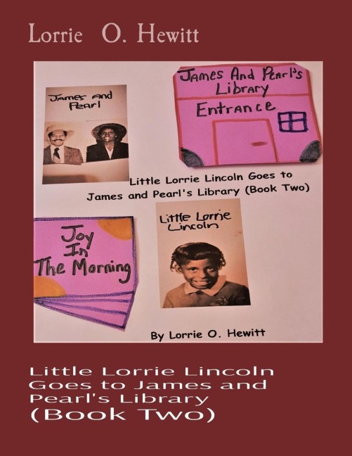 Little Lorrie Lincoln Goes to James and Pearls Library   (Book Two)