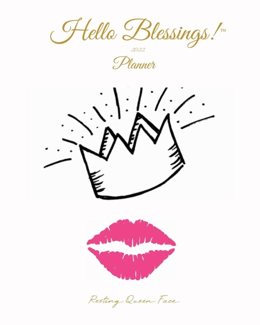 2022 Hello Blessings! Planner (Royalty Edition): 2022 WEEKLY HORIZONTAL CHRISTIAN PLANNER