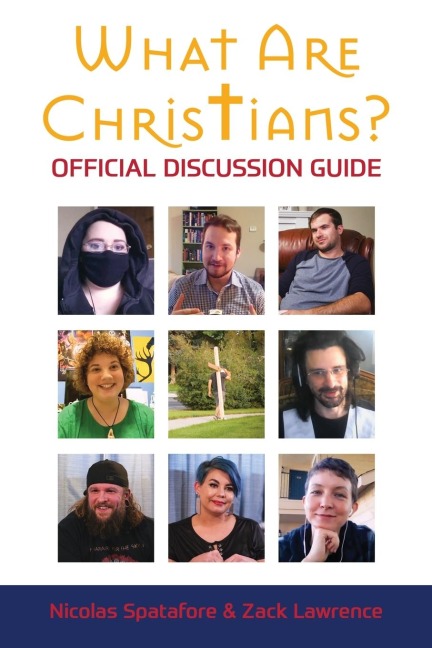 What Are Christians? Official Discussion Guide: Seeing Christianity through the worlds eyes