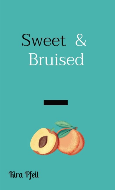 Sweet  &  Bruised