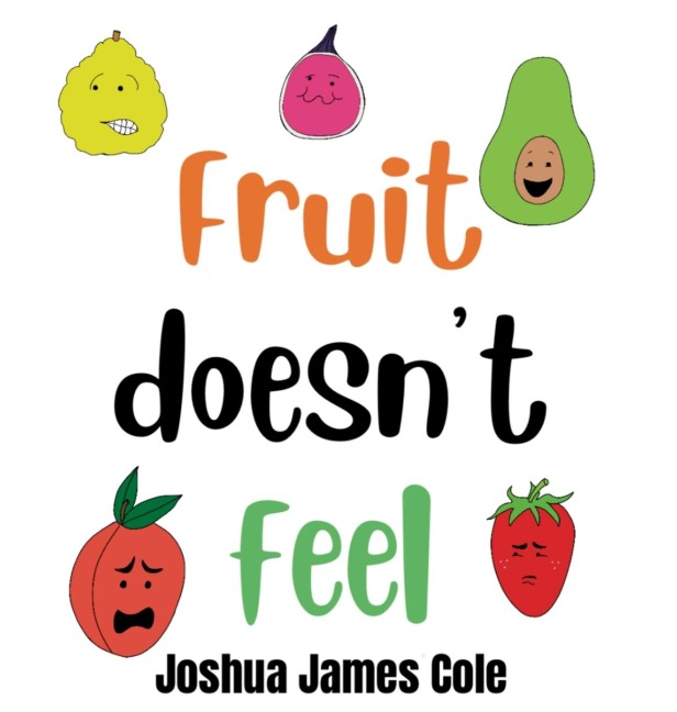 Fruit Doesnt Feel: An ABC Book