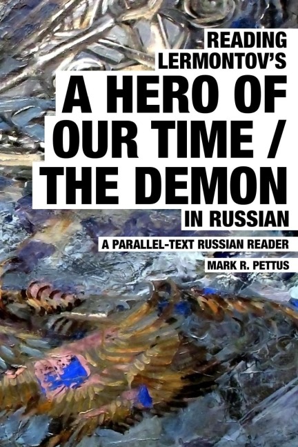 Reading Lermontovs A Hero of Our Time / The Demon in Russian