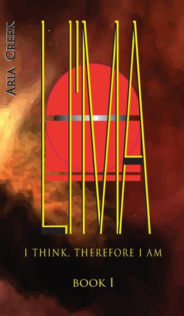 LIMA Saga / Book I / I Think, Therefore I Am