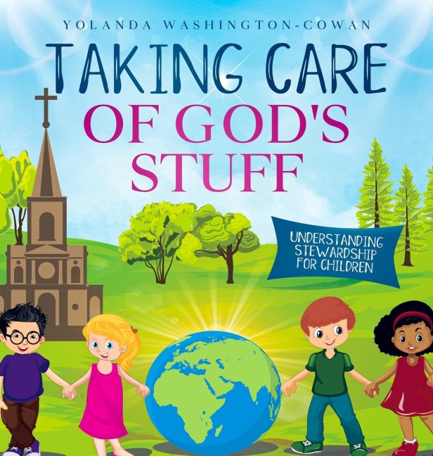 Taking Care of Gods Stuff  Understanding Stewardship for Children