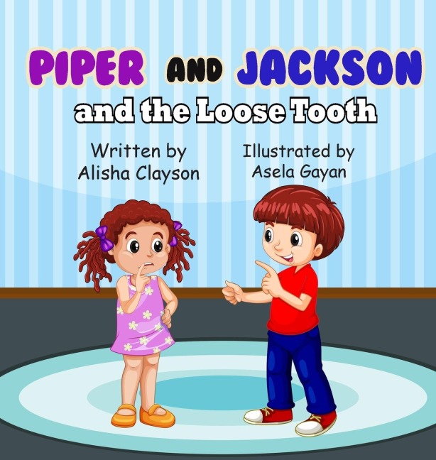 Piper &amp; Jackson &amp; The Loose Tooth