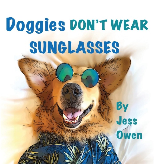 Doggies Dont Wear Sunglasses