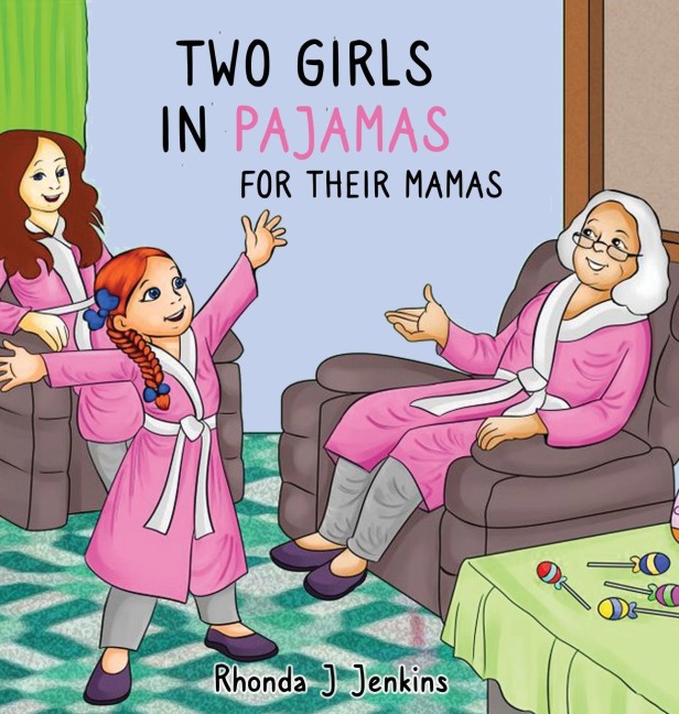 Two Girls in Pajamas for Their Mamas