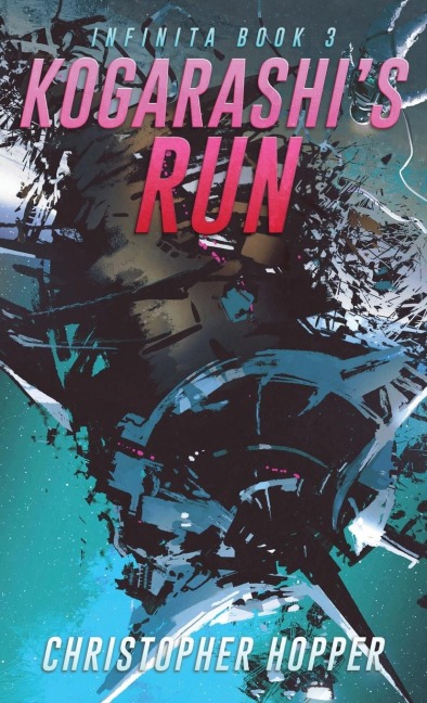 Kogarashis Run (Infinita Book 3)
