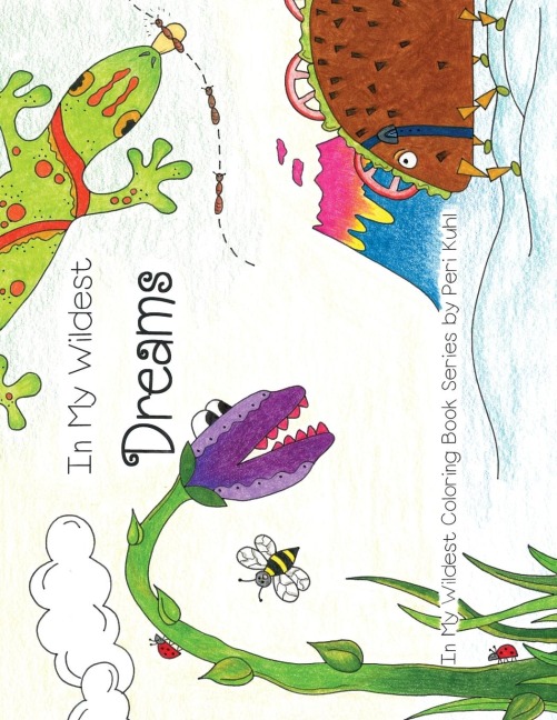 In My Wildest Dreams: In My Wildest Coloring Book Series - Expanded Distribution