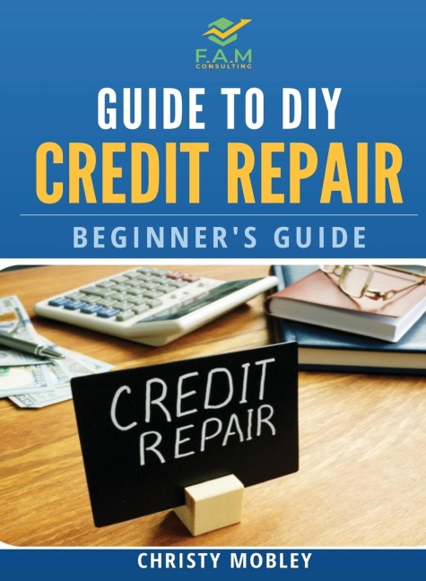 Guide to DIY Credit Repair: Beginners Guide