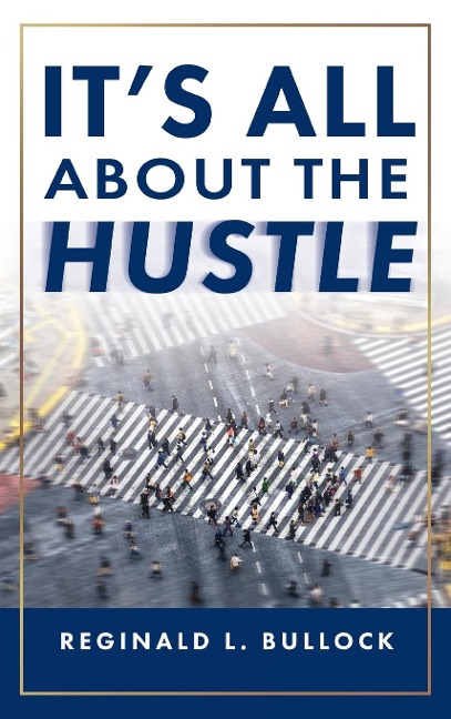 Its All About the Hustle