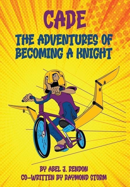 The Adventures of Cade: A Knights Story