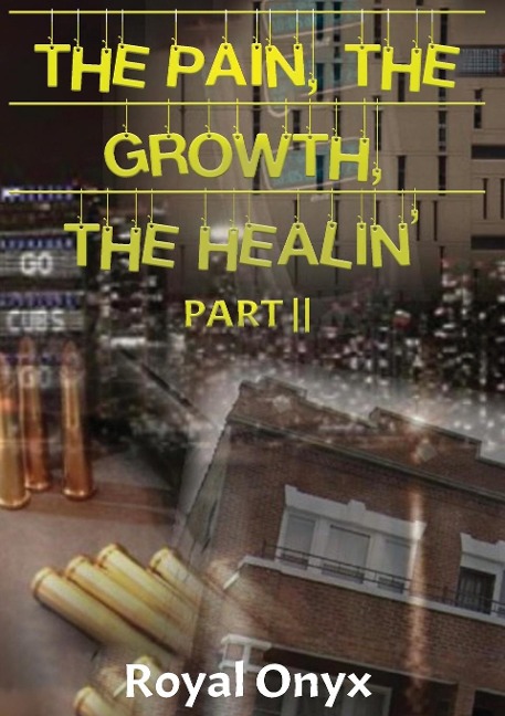 THE PAIN, THE GROWTH, THE HEALIN