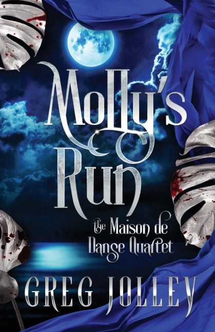 Mollys Run: Book Two of the Maison de Danse Quartet