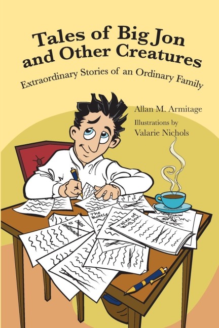 Tales of Big Jon and Other Creatures: The Extraordinary Times of an Ordinary Family