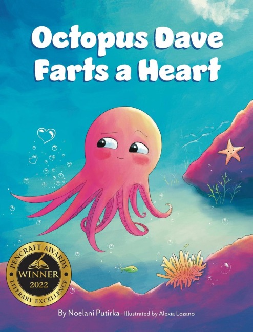 Octopus Dave Farts a Heart: A Childrens Book About Empathy and Embracing Differences