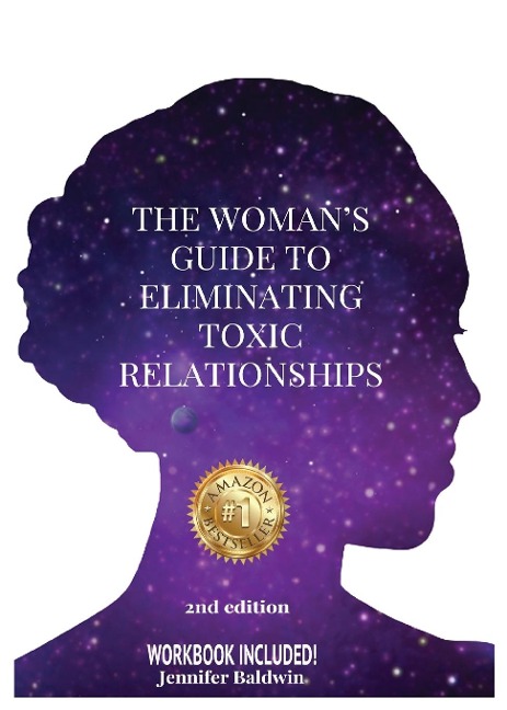 The Womans Guide to Eliminating Toxic Relationships