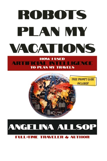 Robots Plan My Vacations