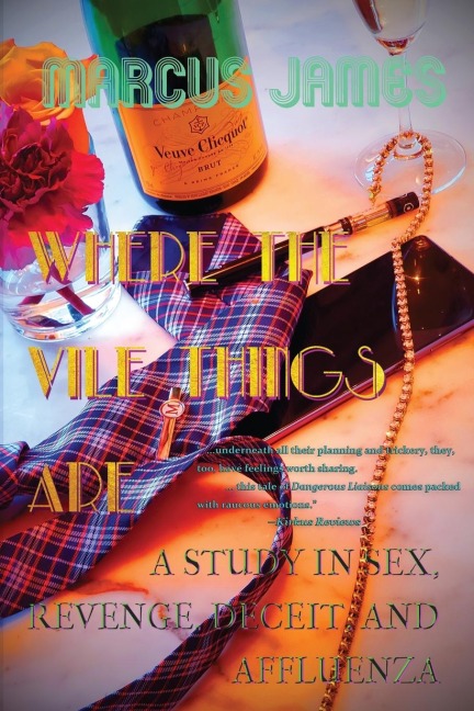 Where the Vile Things Are A Study in Sex, Revenge, Deceit, and Affluenza