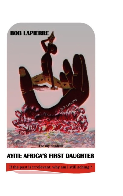 Ayiti: Africas First Daughter