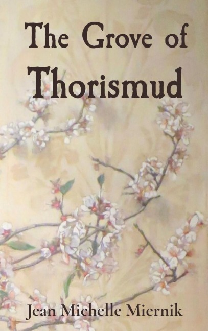 The Grove of Thorismud: A Beauty,  a Beast,  a Slayer,  and a Priest