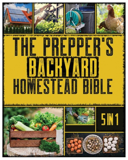 The Backyard Homestead: A Beginners Guide to Sustainable Living