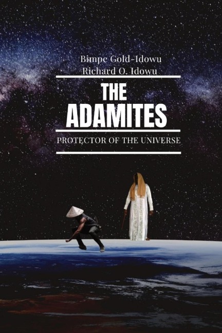 THE ADAMITES: PROTECTOR OF THE UNIVERSE