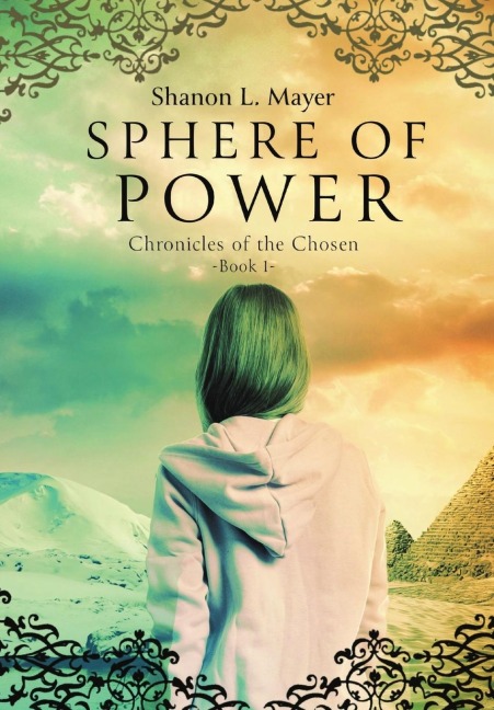Sphere of Power: Chronicles of the Chosen, book 1