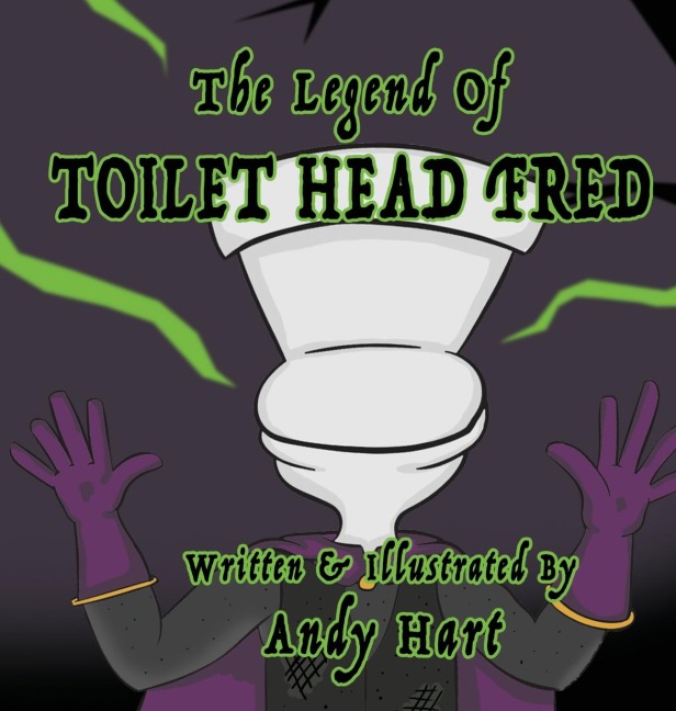 The Legend of Toilet Head Fred