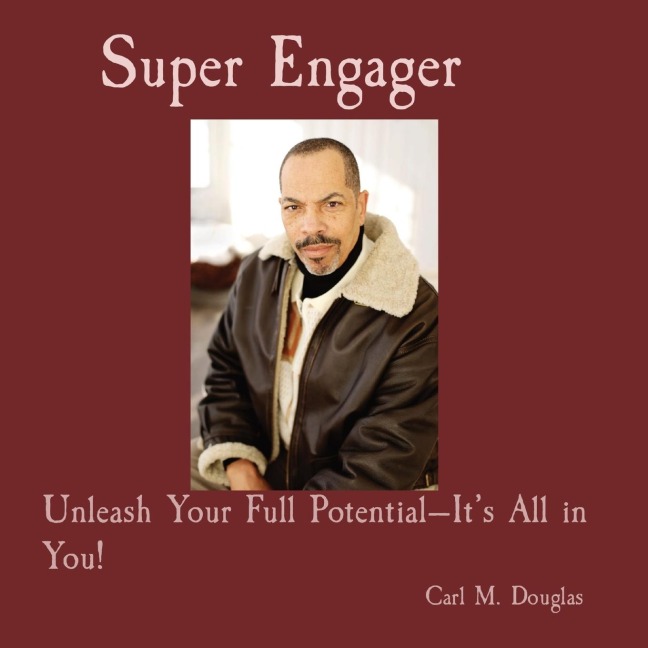 Super Engager: Unleash Your Full Potential-Its All in You!